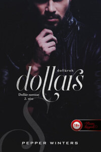 Pepper Winters: Dollars - Dollárok - Dollár-sorozat 2. -  (Könyv)