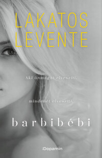Lakatos Levente: Barbibébi -  (Könyv)