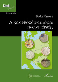 Nádor Orsolya: A kelet-közép-európai nyelvi térség -  (Könyv)