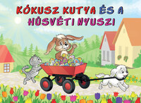 Lengyel Orsolya: Kókusz kutya és a húsvéti nyuszi -  (Könyv)
