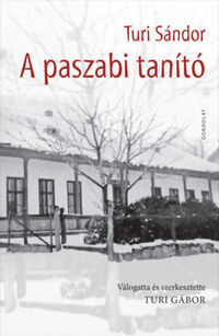 Turi Sándor: A paszabi tanító -  (Könyv)