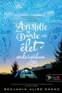 Benjamin Alire Sáenz: Aristotle és Dante az élet sodrásában - Aristotle és Dante 2. -  (Könyv)