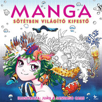 Manga - Sötétben világító kifestő -  (Könyv)