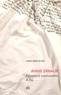 Annie Ernaux: Egyszerű szenvedély - A fiú -  (Könyv)