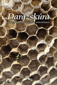 Darázskúra - Karner András válogatott műfordításai -  (Könyv)