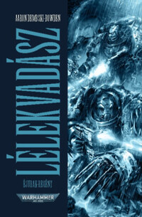 Aaron Dembski-Bowden: Lélekvadász - Éjurak -  (Könyv)