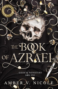 Amber V. Nicole: The Book of Azrael - Gods & Monsters Book One -  (Könyv)