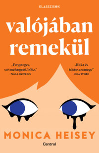 Monica Heisey: Valójában remekül -  (Könyv)