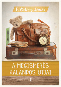 F. Várkonyi Zsuzsa: A megismerés kalandos útjai -  (Könyv)