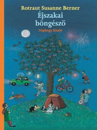 Rotraut Susanne Berner: Éjszakai böngésző -  (Könyv)