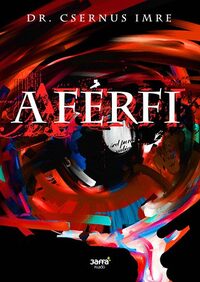 Dr. Csernus Imre: A férfi -  (Könyv)