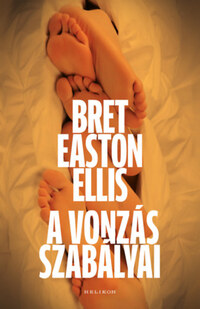 Bret Easton Ellis: A vonzás szabályai -  (Könyv)