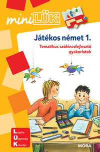 Játékos német 1. - Tematikus szókincsfejlesztő gyakorlatok - MiniLÜK füzet? -  (Könyv)