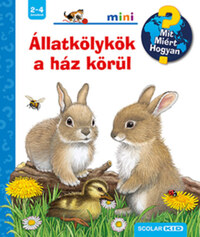 Frauke Nahrgang: Állatkölykök a ház körül - Mit? Miért? Hogyan? mini -  (Könyv)