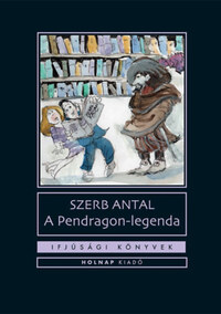 Szerb Antal: A Pendragon-legenda -  (Könyv)