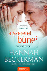 Hannah Beckerman: A szeretet bűnei -  (Könyv)