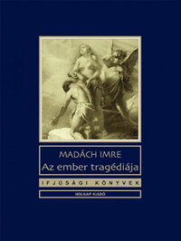 Madách Imre: Az ember tragédiája -  (Könyv)