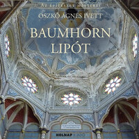 Oszkó Ágnes Ivett: Baumhorn Lipót - (1860-1932) -  (Könyv)
