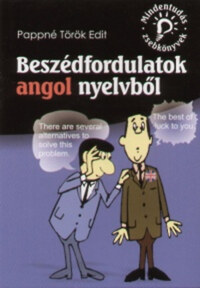 Pappné Török Edit: Beszédfordulatok angol nyelvből -  (Könyv)