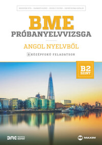 Besznyák Rita, Harmath Ágnes, Kiszely Zoltán, Kozma Katalin: BME próbanyelvvizsga angol nyelvből - 8 középfokú feladatsor - B2 szint (letölthető hanganyaggal) -  (Könyv)