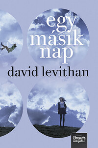 David Levithan: Egy másik nap - Every day 2. -  (Könyv)