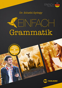 Dr. Scheibl György: Einfach Grammatik - Képes nyelvtan = nyelvtanulás sikeresen -  (Könyv)