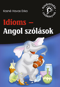 Kasné Havas Erika: Idioms - Angol szólások -  (Könyv)