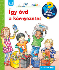 Patricia Mennen: Így óvd a környezetet - Mit? Miért? Hogyan? mini -  (Könyv)