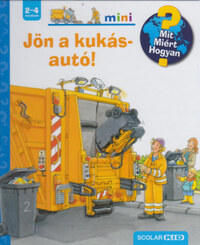 Peter Nieländer: Jön a kukásautó! - Mit? Miért? Hogyan? Mini 18. -  (Könyv)