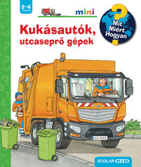 Andrea Erne: Kukásautók, utcaseprő gépek - Mit? Miért? Hogyan? Mini 57. -  (Könyv)