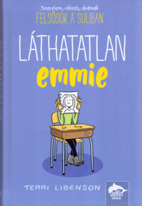 Terri Libenson: Láthatatlan Emmie -  (Könyv)