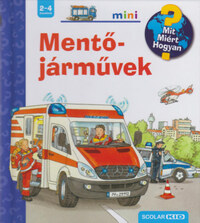 Andrea Erne: Mentőjárművek - Mit? Miért? Hogyan? Mini -  (Könyv)