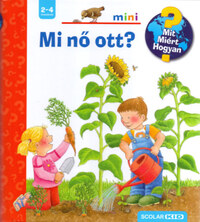Constanza Droop: Mi nő ott? - Mit? Miért? Hogyan? Scolar mini 17. -  (Könyv)