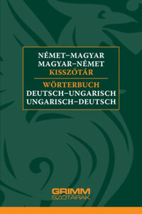 Német-Magyar, Magyar-Német Kisszótár - Wörterbuch Deutsch-Ungarisch, Ungarisch-Deutsch -  (Könyv)