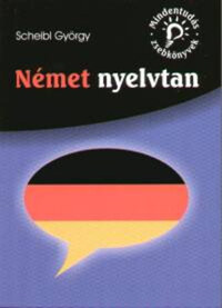 Dr. Scheibl György: Német nyelvtan -  (Könyv)