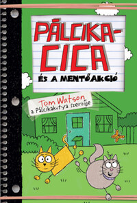 Tom Watson: Pálcikacica és a mentőakció -  (Könyv)