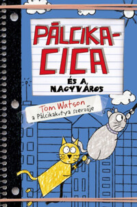 Tom Watson: Pálcikacica és a nagyváros -  (Könyv)