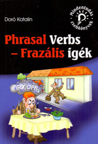 Doró Katalin: Phrasal Verbs - Frazális igék -  (Könyv)