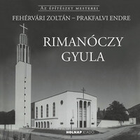 Fehérvári Zoltán, Prakfalvi Endre: Rimanóczy Gyula -  (Könyv)