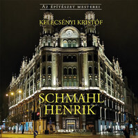 Kelecsényi Kristóf: Schmahl Henrik -  (Könyv)