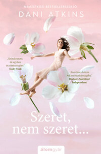 Dani Atkins: Szeret, nem szeret... -  (Könyv)
