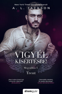 A.L. Jackson: Vigyél kísértésbe - Trent -  (Könyv)
