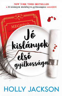 Holly Jackson: Jó kislányok első gyilkossága -  (Könyv)