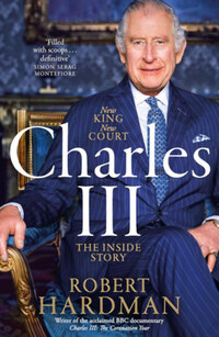 Robert Hardman: Charles III - New King - New Court -  (Könyv)