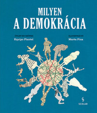 Equipo Plantel: Milyen a demokrácia -  (Könyv)