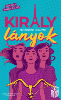 Clémentine Beauvais: Király lányok -  (Könyv)