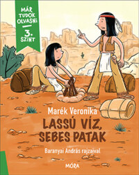 Marék Veronika: Lassú víz, sebes patak - Már tudok olvasni - 3. szint -  (Könyv)
