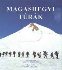 Steve Razetti (szerk.): Magashegyi túrák -  (Könyv)