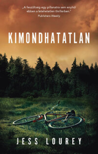 Jess Lourey: Kimondhatatlan -  (Könyv)