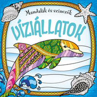 Mandalák és színezők - Víziállatok -  (Könyv)